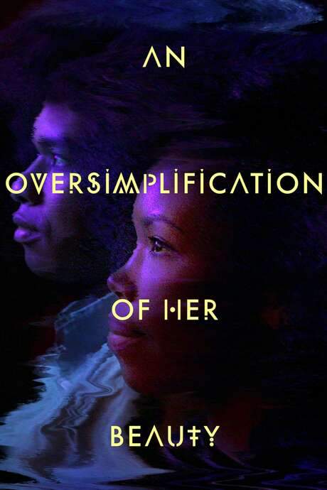 An Oversimplification of Her Beauty